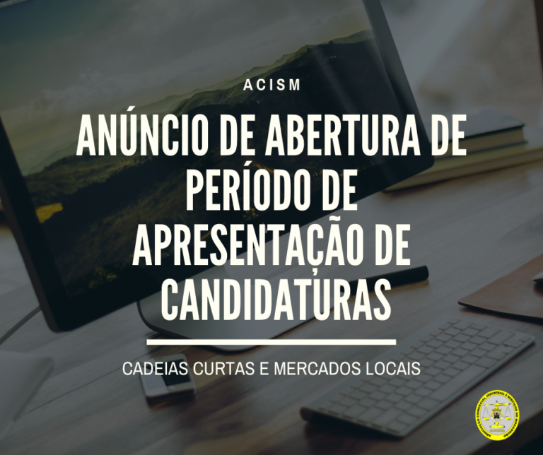 ABERTURA DE PERÍODO DE APRESENTAÇÃO DE CANDIDATURAS CADEIAS CURTAS E MERCADOS LOCAIS